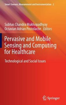 portada pervasive and mobile sensing and computing for healthcare: technological and social issues (en Inglés)