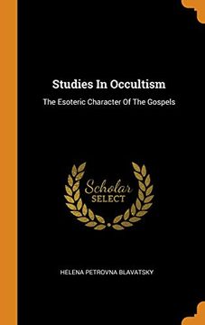 portada Studies in Occultism: The Esoteric Character of the Gospels (en Inglés)