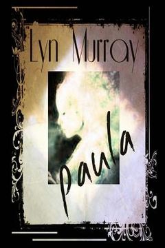 portada Paula: A Love Story - A Ghost Story - A Nightmare (en Inglés)
