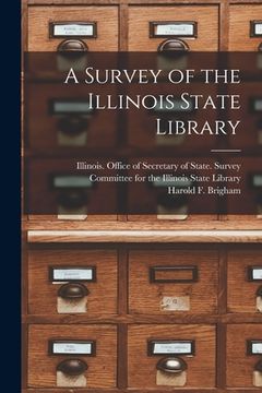 portada A Survey of the Illinois State Library (en Inglés)