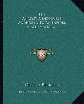 portada the analyst a discourse addressed to an infidel mathematician