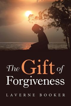 portada The Gift of Forgiveness (en Inglés)