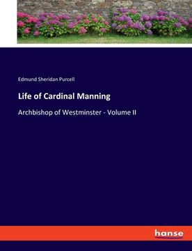 portada Life of Cardinal Manning: Archbishop of Westminster - Volume II (in English)