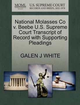 portada national molasses co v. beebe u.s. supreme court transcript of record with supporting pleadings
