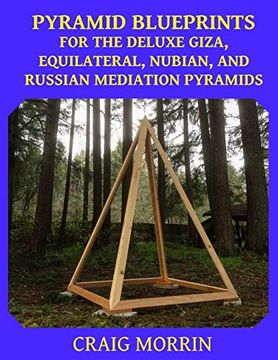 portada Pyramid Blueprints for the Deluxe Giza, Equilateral, Nubian and Russian Meditation Pyramids (in English)