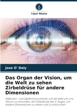 portada Das Organ der Vision, um die Welt zu Sehen Zirbeldr? Se f? R Andere Dimensionen (in German)