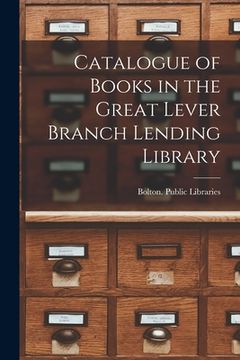 portada Catalogue of Books in the Great Lever Branch Lending Library (in English)