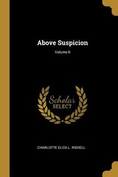portada Above Suspicion; Volume II (en Inglés)