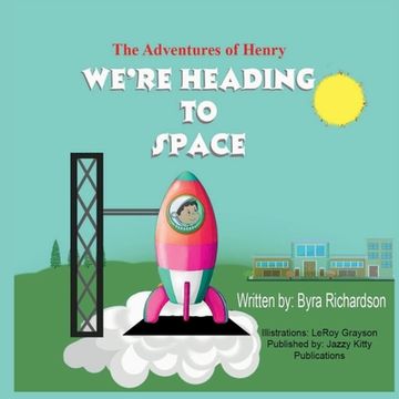 portada The Adventures of Henry We'Re Heading to Space (en Inglés)