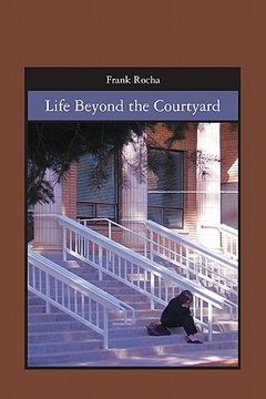 portada life beyond the courtyard (en Inglés)