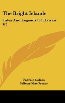 portada the bright islands: tales and legends of hawaii v2 (en Inglés)