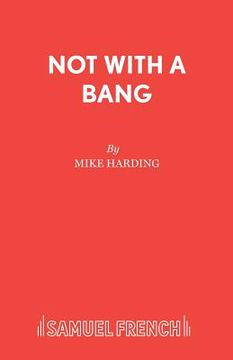 portada Not With A Bang (in English)