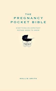 portada The Pregnancy Pocket Bible: Everything an Expectant Mother Needs to Know (en Inglés)