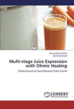 portada Multi-stage Juice Expression with Ohmic Heating: Enhancement of Juice Recovery from Carrot