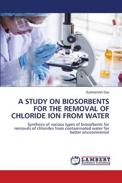 portada A Study on Biosorbents for the Removal of Chloride Ion from Water (en Inglés)