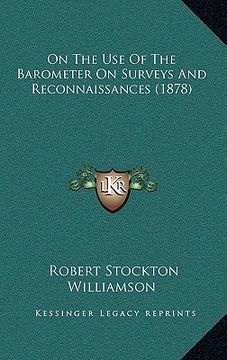 portada on the use of the barometer on surveys and reconnaissances (1878) (en Inglés)