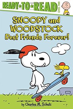 portada Snoopy and Woodstock: Best Friends Forever! (Peanuts: Ready-to-Read, Level 2)