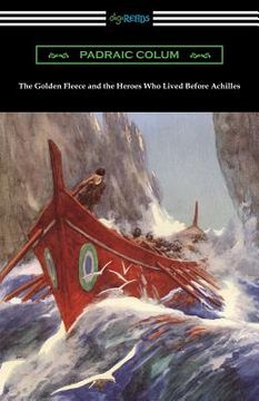 portada The Golden Fleece and the Heroes Who Lived Before Achilles (in English)