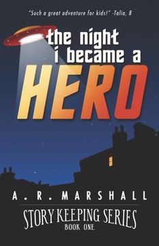 portada Story Keeping: The Night I Became a Hero: An early reader, chapter book adventure (en Inglés)