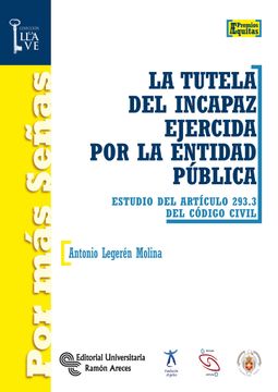 portada La Tutela del Incapaz Ejercida por la Entidad Pública (in Spanish)