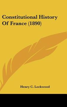 portada constitutional history of france (1890) (en Inglés)