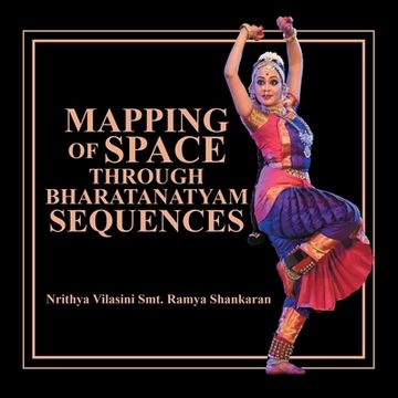 portada Mapping of Space Through Bharatanatyam Sequences (en Inglés)