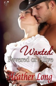 portada Wanted: Fevered or Alive: Volume 6 (Fevered Hearts)
