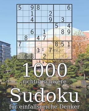 portada 1000 richtig schwere Sudoku für einfallsreiche Denker: Logikrätsel Rätselbuch Perfekt als Geschenk (en Alemán)
