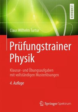 portada Prüfungstrainer Physik: Klausur- und Übungsaufgaben mit Vollständigen Musterlösungen (en Alemán)