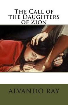portada The Call of the Daughters of Zion (in English)