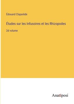 portada Études sur les Infusoires et les Rhizopodes: 2d volume (en Francés)