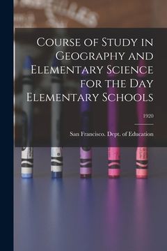 portada Course of Study in Geography and Elementary Science for the Day Elementary Schools; 1920 (en Inglés)