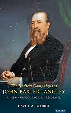 portada The Radical Campaigns of John Baxter Langley: A Keen and Courageous Reformer (en Inglés)