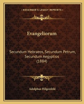portada Evangeliorum: Secundum Hebraeos, Secundum Petrum, Secundum Aegyptios (1884) (en Latin)