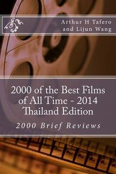 portada 2000 of the Best Films of All Time - 2014 Thailand Edition: 2000 Brief Reviews (en Tailandia)