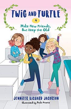 portada Twig and Turtle 4: Make new Friends, but Keep the old (in English)