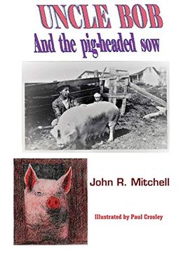 portada Uncle bob and the Pig-Headed sow (in English)