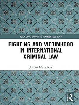 portada Fighting and Victimhood in International Criminal Law (en Inglés)