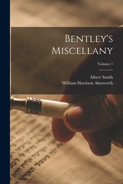 portada Bentley's Miscellany; Volume 1 (en Inglés)
