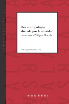 portada Una Antropologia Alterada por la Alteridad - Entrevista a Philippe Descola (in Spanish)