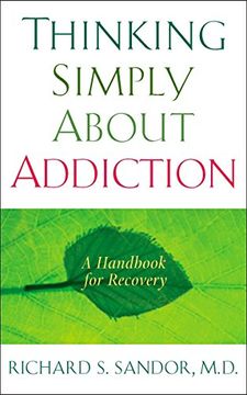 portada Thinking Simply About Addiction: A Handbook for Recovery 