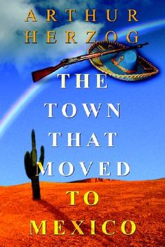 portada the town that moved to mexico (en Inglés)