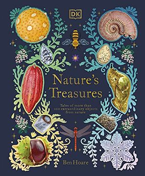 portada Nature'S Treasures: Tales of More Than 100 Extraordinary Objects From Nature (en Inglés)