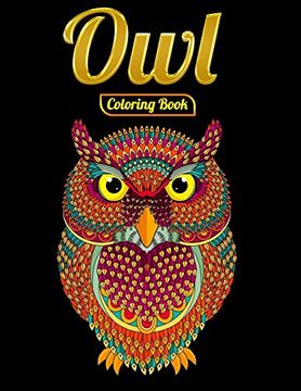 portada Owl Coloring Book: An Adult Coloring Book With Cute owl Portraits,Beautiful,Majestic owl Designs for Stress Relief Relaxation With Mandala Patterns 