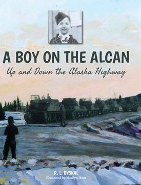 portada A Boy on the Alcan: Up and Down the Alaska Highway (en Inglés)