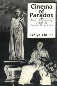 portada Cinema of Paradox: French Filmmaking Under the German Occupation 