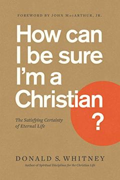 portada How can i be Sure i'm a Christian? The Satisfying Certainty of Eternal Life 