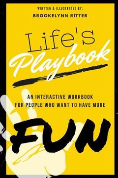 portada Life's Playbook: An Interactive Workbook for People Who Want to Have More Fun (en Inglés)