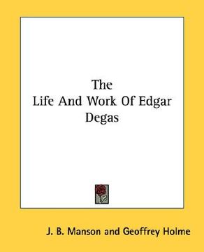 portada the life and work of edgar degas (en Inglés)