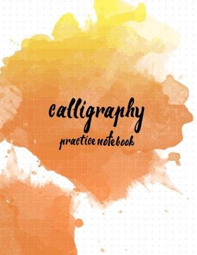 portada Calligraphy practice not : hand lettering: calligraphy workbook :watercolor orange 2: (training, exercises and practice:lettering calligraphy. calligraphy book)